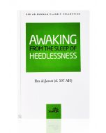 Awaking From the Sleep of Heedlessness