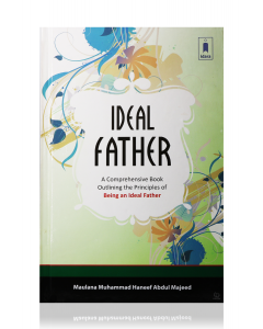 The Ideal Father | Comprehensive Book Outlining Principles of an Ideal Father