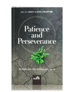 NEW RELEASE: Patience and Perseverance by Al Hafiz ibn Abi Al-Dunya (Dar Sunnah)