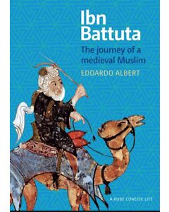 Ibn Battuta (The Journey of a Medieval Muslim) by Edoardo Albert (Kube - PB)