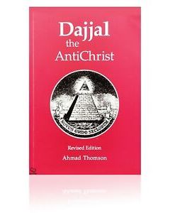 Dajjal The Antichrist by Ahmad Thomson (Ta-Ha Publishers)