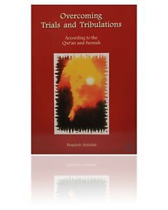 Overcoming Trials and Tribulations by Ruqaiyah Abdullah (Ta-Ha)