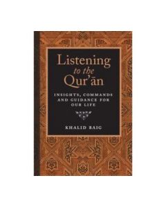 Listening to the Quran - Insights, Commands & Guidance for Our Life (Paperback)