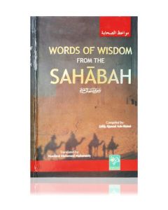 Words of Wisdom From the Sahabah (Hardback - Zamzam)  