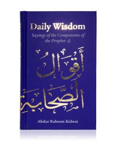 NEW: Daily Wisdom (Sayings of the Companions of the prophets) (Hardback)  