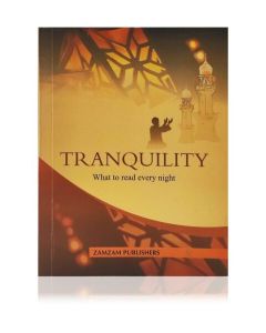 Tranquility - What To Read Every Night (Pocket Size) (Zamzam Publishers)  